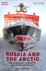 Russia And The Arctic: Environment, Identity And Foreign Policy 2Nd Revised Edition цена и информация | Книги по социальным наукам | kaup24.ee