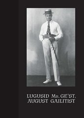 Lugusid Mr. Ge’St, August Gailitist цена и информация | Книги по социальным наукам | kaup24.ee