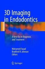 3D Imaging In Endodontics: A New Era In Diagnosis And Treatment Softcover Reprint Of The Original 1St Ed. 2016 цена и информация | Энциклопедии, справочники | kaup24.ee