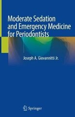 Moderate Sedation And Emergency Medicine For Periodontists 1St Ed. 2020 hind ja info | Entsüklopeediad, teatmeteosed | kaup24.ee