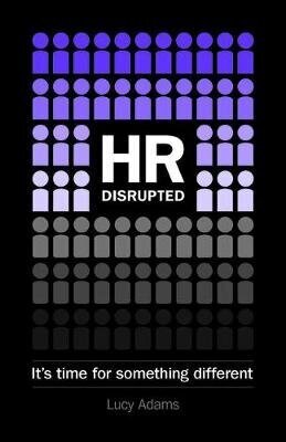 Hr Disrupted: It's Time For Something Different цена и информация | Ühiskonnateemalised raamatud | kaup24.ee