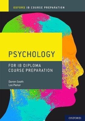 Oxford Ib Diploma Programme: Ib Course Preparation Psychology Student Book 1 hind ja info | Entsüklopeediad, teatmeteosed | kaup24.ee