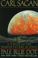 Pale Blue Dot: A Vision Of The Human Future In Space Ballantine Books Ed hind ja info | Entsüklopeediad, teatmeteosed | kaup24.ee