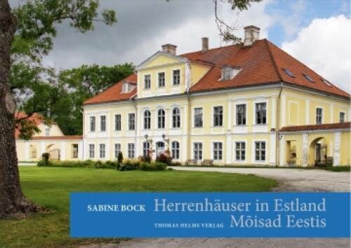 Herrenhäuser In Estland/ Mõisad Eestis цена и информация | Ajalooraamatud | kaup24.ee