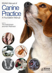 Bsava Manual Of Canine Practice: A Foundation Manual hind ja info | Entsüklopeediad, teatmeteosed | kaup24.ee