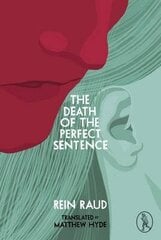 Death Of The Perfect Sentence цена и информация | Рассказы, новеллы | kaup24.ee