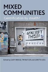 Mixed Communities: Gentrification By Stealth? hind ja info | Ühiskonnateemalised raamatud | kaup24.ee