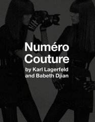 Numero Couture: By Karl Lagerfield And Babeth Djian цена и информация | Книги об искусстве | kaup24.ee