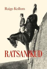 Ratsanikud цена и информация | Исторические книги | kaup24.ee