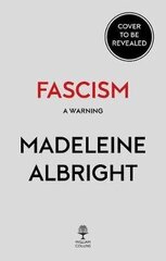 Fascism: A Warning hind ja info | Ajalooraamatud | kaup24.ee