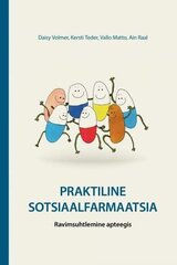 Praktiline Sotsiaalfarmaatsia - Ravimsuhtlemine Apteegis цена и информация | Романы | kaup24.ee