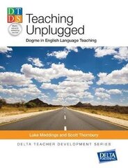 Teaching Unplugged: Dogme In English Language Teaching цена и информация | Энциклопедии, справочники | kaup24.ee