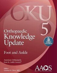 Orthopaedic Knowledge Update: Foot And Ankle 5: Print Plus Ebook With Multimedia 5Th Edition hind ja info | Entsüklopeediad, teatmeteosed | kaup24.ee