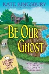 Be Our Ghost: A Merry Ghost Inn Mystery цена и информация | Рассказы, новеллы | kaup24.ee