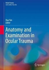 Anatomy And Examination In Ocular Trauma 1St Ed. 2019 цена и информация | Энциклопедии, справочники | kaup24.ee