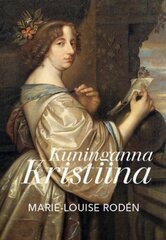 Kuninganna Kristiina цена и информация | Исторические книги | kaup24.ee