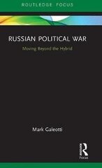Russian Political War: Moving Beyond The Hybrid цена и информация | Книги по социальным наукам | kaup24.ee