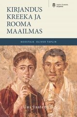 Kirjandus Kreeka ja Rooma maailmas: uus vaatenurk цена и информация | Книги по социальным наукам | kaup24.ee