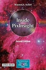 Inside Pixinsight 2Nd Ed. 2018 hind ja info | Entsüklopeediad, teatmeteosed | kaup24.ee