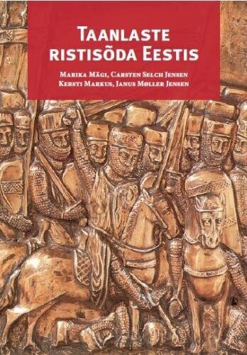 Taanlaste ristisõda Eestis цена и информация | Ajalooraamatud | kaup24.ee