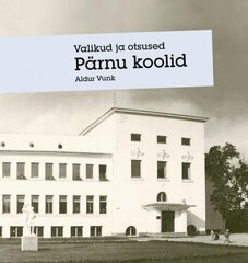 Pärnu koolid hind ja info | Ajalooraamatud | kaup24.ee