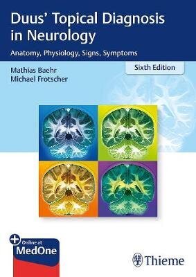 Topical Diagnosis In Neurology: Anatomy, Physiology, Signs, Symptoms 6Th New Edition цена и информация | Entsüklopeediad, teatmeteosed | kaup24.ee