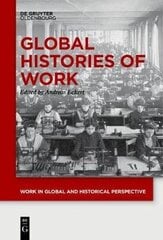 Global Histories Of Work цена и информация | Исторические книги | kaup24.ee