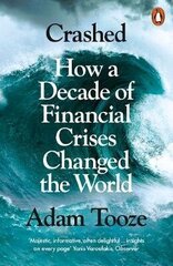 Crashed: How a Decade of Financial Crises Changed the World hind ja info | Majandusalased raamatud | kaup24.ee