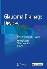 Glaucoma Drainage Devices: A Practical Illustrated Guide 1St Ed. 2019 hind ja info | Entsüklopeediad, teatmeteosed | kaup24.ee