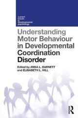 Understanding Motor Behaviour In Developmental Coordination Disorder hind ja info | Entsüklopeediad, teatmeteosed | kaup24.ee