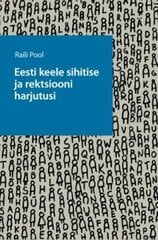 Eesti Keele Sihitise Ja Rektsiooni Harjutusi цена и информация | Пособия по изучению иностранных языков | kaup24.ee