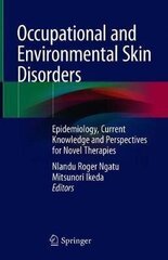 Occupational And Environmental Skin Disorders: Epidemiology, Current Knowledge And Perspectives For Novel Therapies 1St Ed. 2018 цена и информация | Энциклопедии, справочники | kaup24.ee