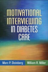 Motivational Interviewing In Diabetes Care: Facilitating Self-Care hind ja info | Eneseabiraamatud | kaup24.ee