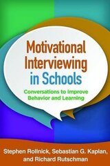 Motivational Interviewing In Schools: Conversations To Improve Behavior And Learning цена и информация | Книги по социальным наукам | kaup24.ee