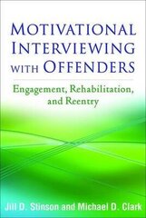 Motivational Interviewing With Offenders: Engagement, Rehabilitation, And Reentry цена и информация | Книги по социальным наукам | kaup24.ee