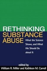 Rethinking Substance Abuse: What The Science Shows, And What We Should Do About It hind ja info | Eneseabiraamatud | kaup24.ee