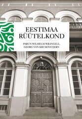 Eestimaa rüütelkond: rüütelkonna peamehed ja maanõunikud цена и информация | Исторические книги | kaup24.ee