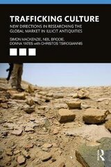 Trafficking Culture: New Directions In Researching The Global Market In Illicit Antiquities цена и информация | Энциклопедии, справочники | kaup24.ee