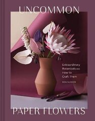 Uncommon Paper Flowers: Extraordinary Botanicals and How to Craft Them цена и информация | Книги об искусстве | kaup24.ee