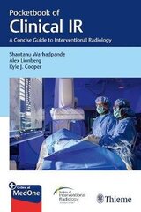 Pocketbook Of Clinical Ir: A Concise Guide To Interventional Radiology цена и информация | Энциклопедии, справочники | kaup24.ee