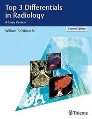 Top 3 Differentials In Radiology: A Case Review 2Nd New Edition hind ja info | Entsüklopeediad, teatmeteosed | kaup24.ee