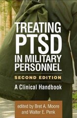 Treating Ptsd In Military Personnel, Second Edition: A Clinical Handbook 2Nd New Edition цена и информация | Книги по социальным наукам | kaup24.ee