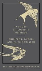 Short Philosophy Of Birds hind ja info | Eneseabiraamatud | kaup24.ee