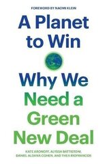 Planet To Win: Why We Need A Green New Deal цена и информация | Книги по социальным наукам | kaup24.ee