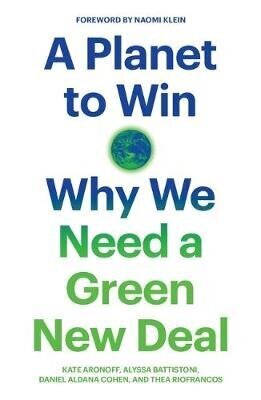 Planet To Win: Why We Need A Green New Deal hind ja info | Ühiskonnateemalised raamatud | kaup24.ee