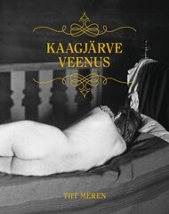 Kaagjärve veenus цена и информация | Исторические книги | kaup24.ee