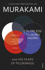 Colorless Tsukuru Tazaki And His Years Of Pilgrimage hind ja info | Romaanid  | kaup24.ee