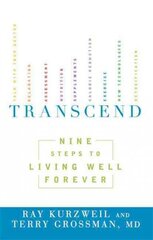 Transcend: Nine Steps To Living Well Forever цена и информация | Книги о питании и здоровом образе жизни | kaup24.ee