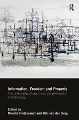 Information, Freedom And Property: The Philosophy Of Law Meets The Philosophy Of Technology hind ja info | Entsüklopeediad, teatmeteosed | kaup24.ee