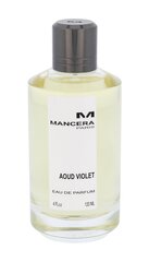 Parfüümvesi Mancera Aoud Violet EDP naistele 120 ml hind ja info | Naiste parfüümid | kaup24.ee